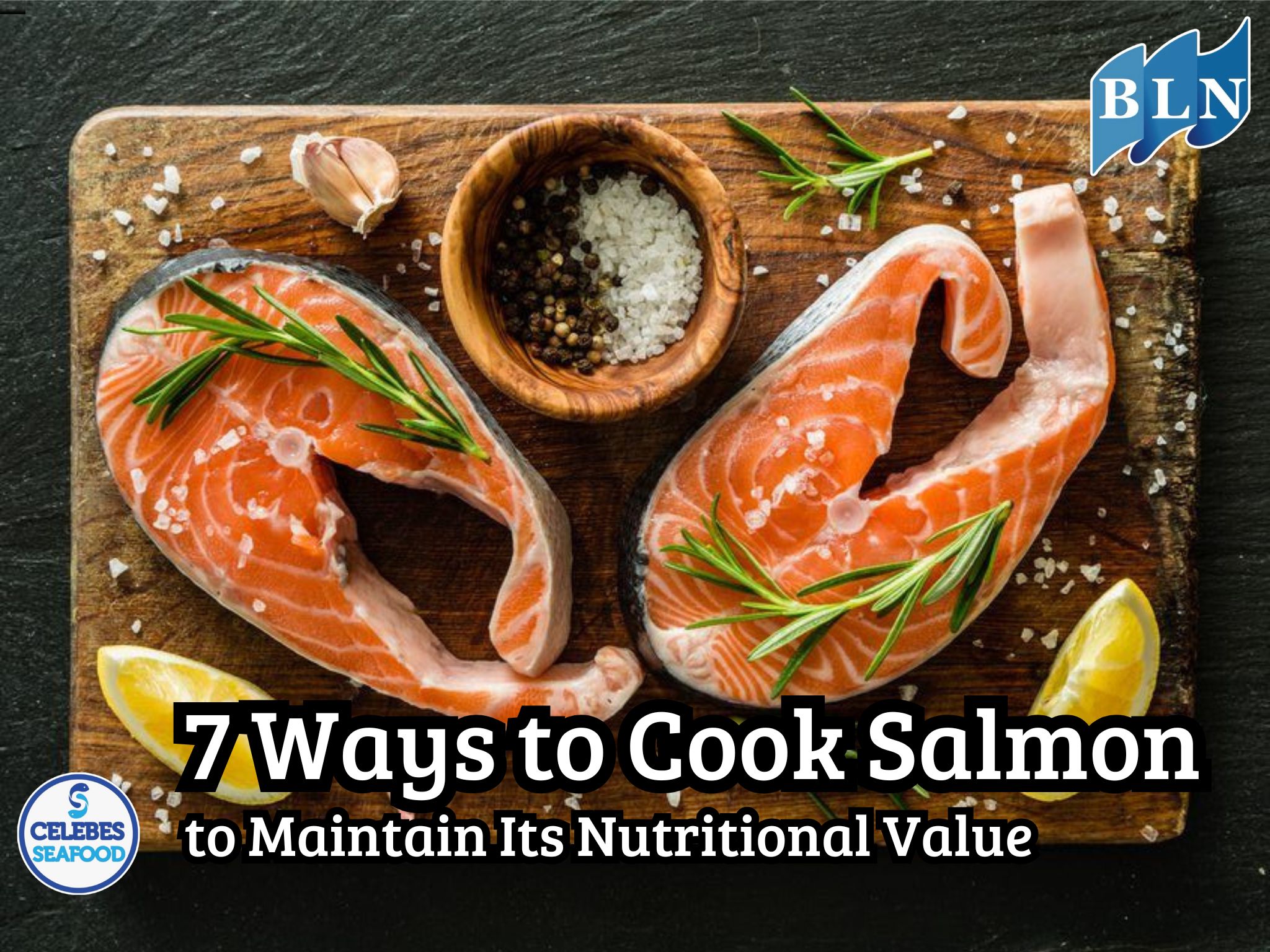 7 Ways to Cook Salmon to Maintain Its Nutritional Value